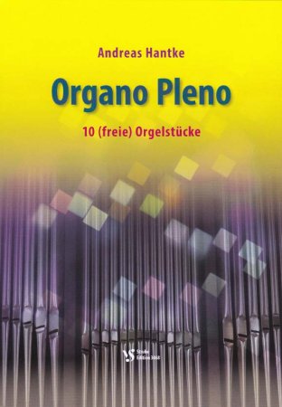 Organo Pleno - 10 (freie) Orgelstücke